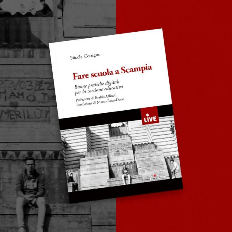 Presentazione libro “Fare scuola a Scampia. Buone pratiche digitali per la coesione educativa”