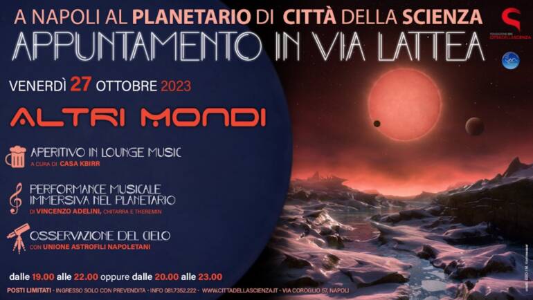 Riapre il Planetario di sera. Ripartono a Città della Scienza le serate di ‘Appuntamento in via Lattea’