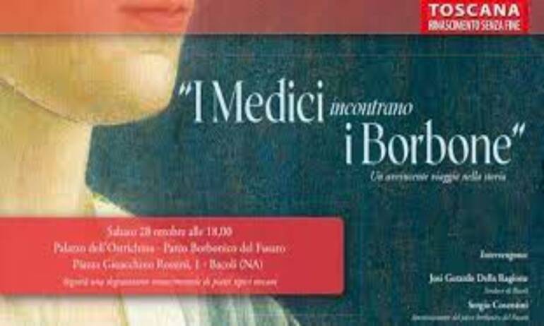 Turismo, domani a Bacoli ‘I Medici incontrano i Borbone’ tra arte e gastronomia