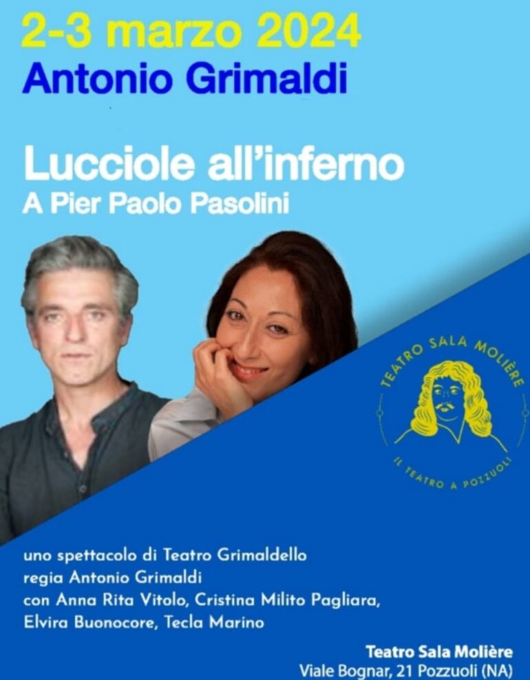 ‘Lucciole all’inferno – a Pier Paolo Pasolini’ in scena al teatro Sala Molière di Pozzuoli