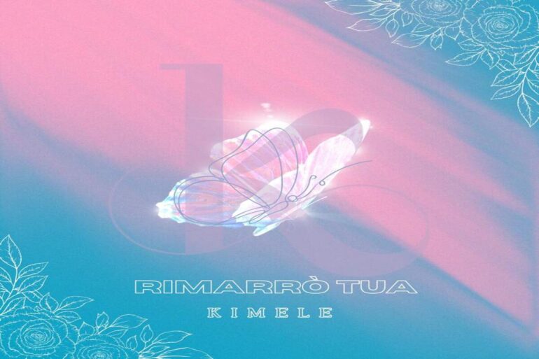 ‘Rimarrò tua’, il nuovo singolo di Kimele