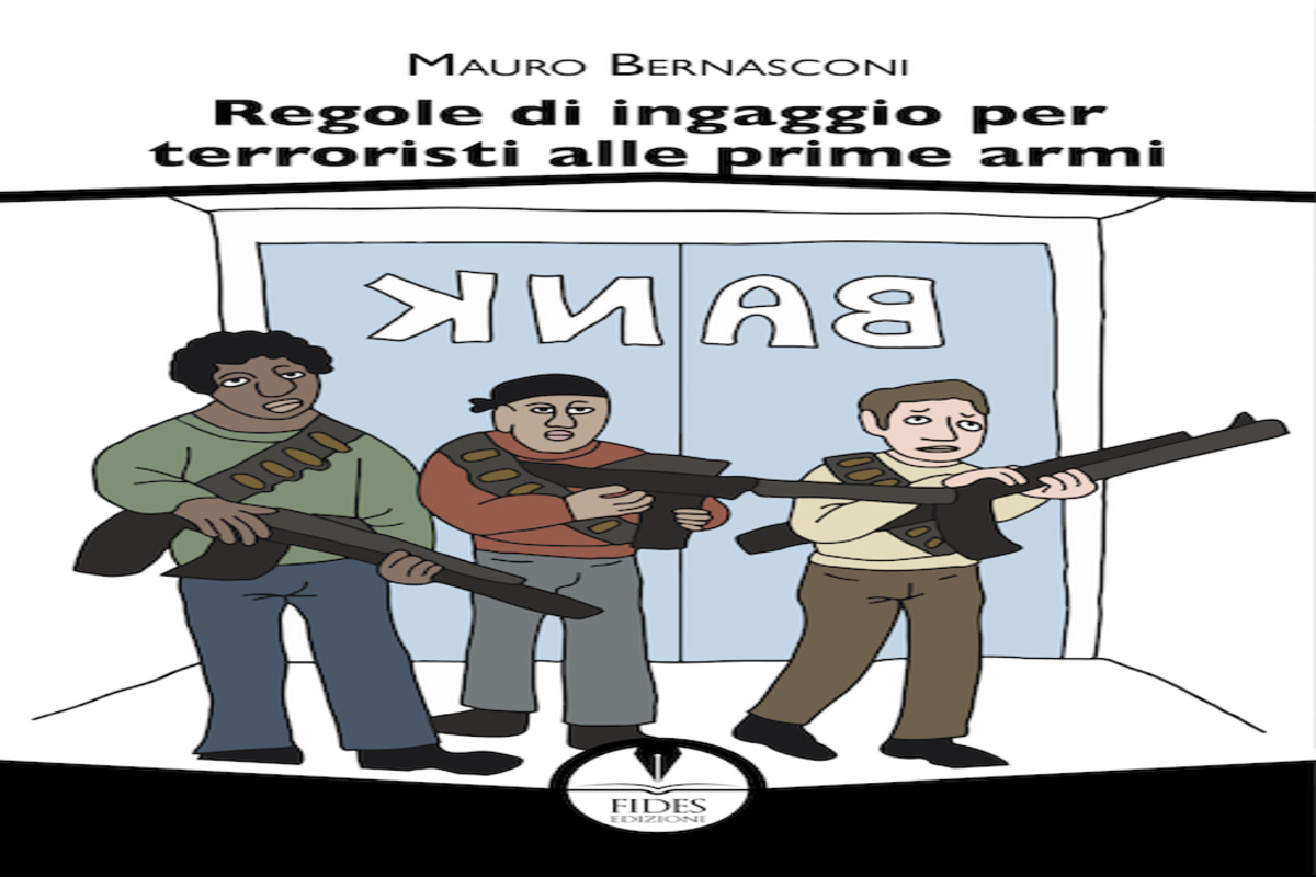 Regole di ingaggio per terroristi alle prime armi', il nuovo romanzo dell' autore napoletano Mauro Bernasconi