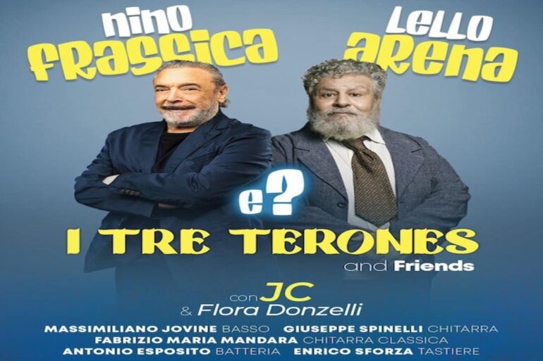 ‘I tre Terones & Friends’: Lello Arena e Nino Frassica in scena al Teatro Cilea di Napoli