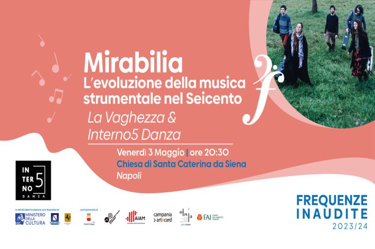 Pietà de’ Turchini tra musica antica e danza contemporanea con ‘Mirabilia’ de La Vaghezza e Interno5