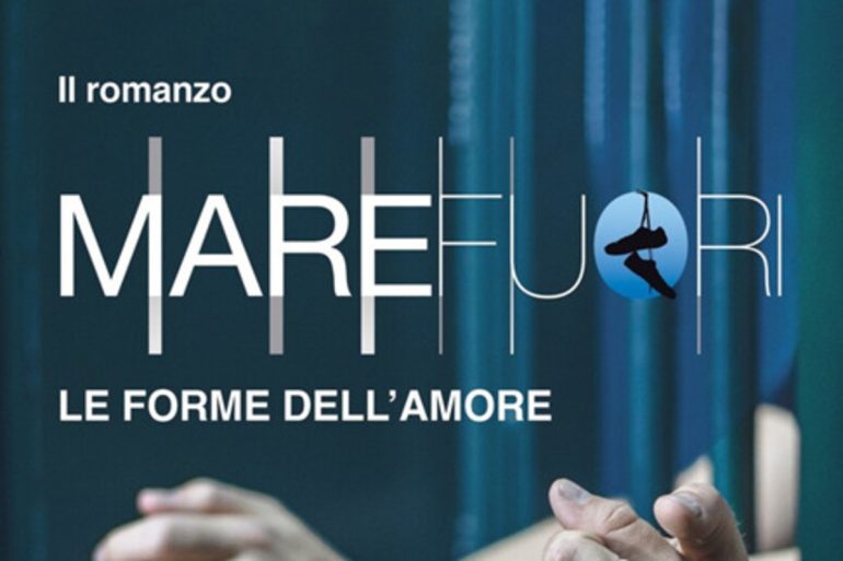 ‘Mare Fuori – Le forme dell’amore’, il romanzo ispirato alla serie TV disponibile in tutte le librerie