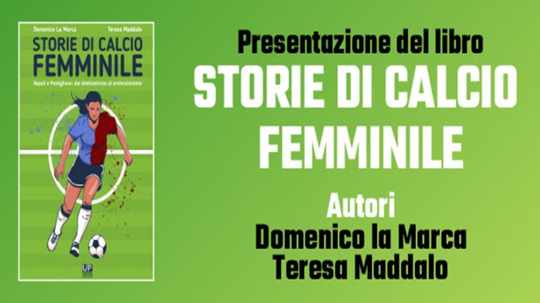 Storie di calcio femminile, Napoli e Pomigliano: domani la presentazione al Museo MATT di Terzigno