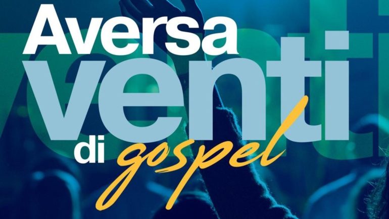 Aversa Gospel Celebration: un vento di speranza