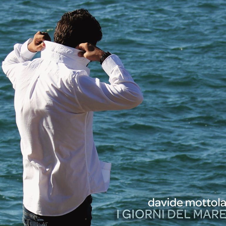I giorni del mare, il nuovo singolo del cantautore Davide Mottola