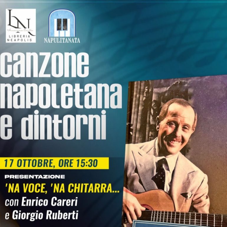 Napulitanata: Incontri Letterari e Riflessioni sul Tesoro Musicale di Napoli dal 17 Ottobre