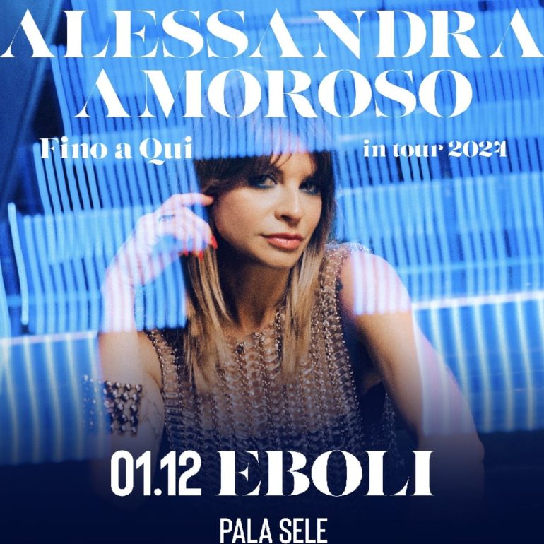 Concerto di Alessandra Amoroso il 1° dicembre al PalaSele di Eboli