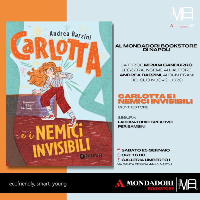 Al Mondadori Bookstore di Napoli l’attrice Miriam Candurro e l’autore Andrea Barzini presenteranno il libro Carlotta e i nemici invisibili