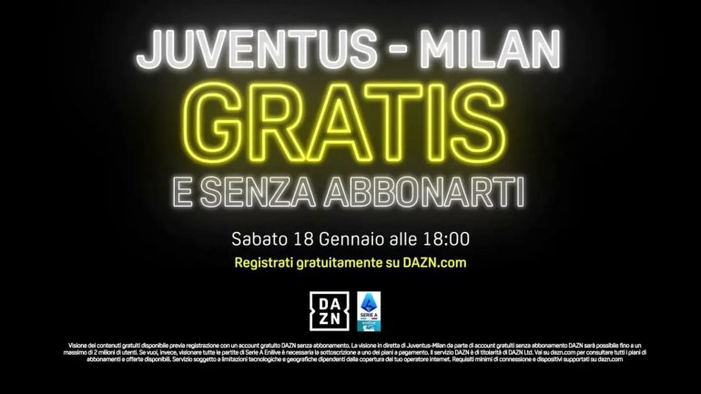 Juventus Milan gratis e in chiaro su DAZN: ecco come vederla