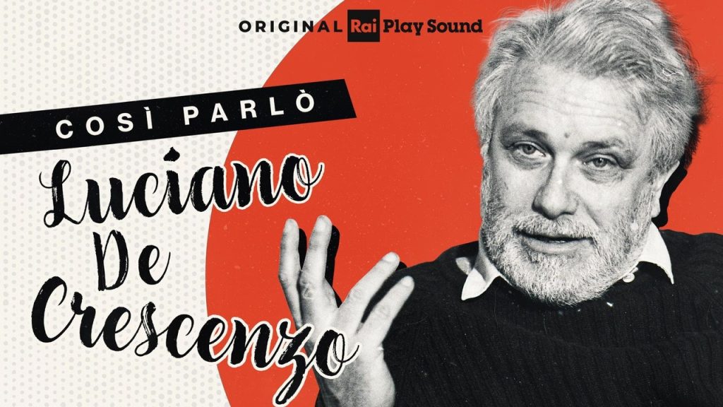 The New Podcast of RaiPlay Sound: Thus Spoke Luciano De Crescenzo