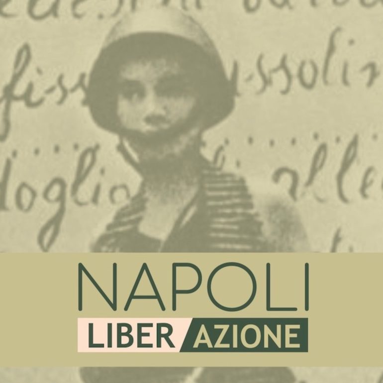Napoli Liber/azione: evento con mostra e dibattito sulle eroiche Quattro Giornate di Napoli