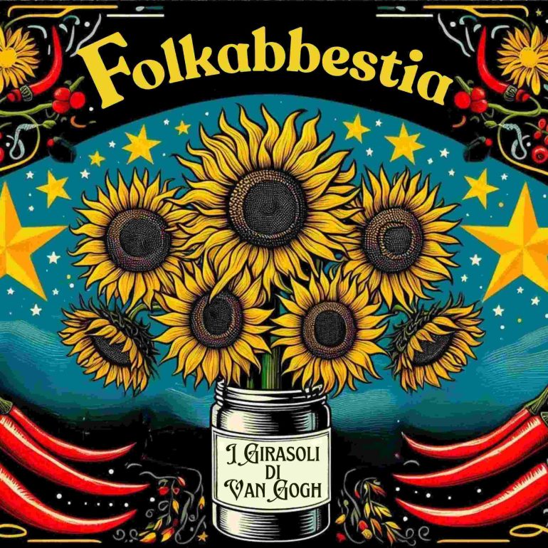 I girasoli di Van Gogh, il nuovo singolo dei Folkabbestia da oggi in radio
