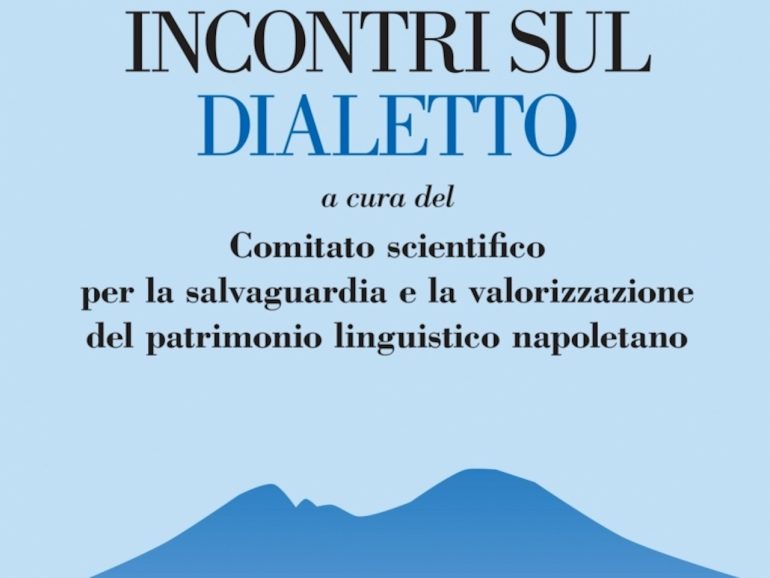 Dante in napoletano: a Napoli l’undicesimo appuntamento con gli “Incontri sul dialetto”
