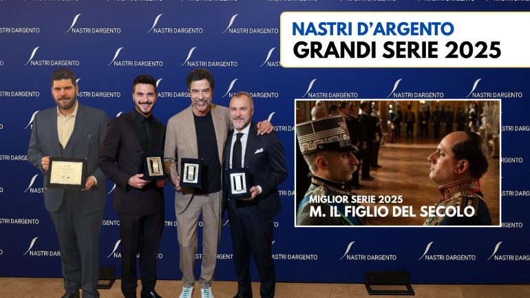 Nastri d’Argento Grandi Serie 2025: Trionfa “M – Il figlio del secolo”. Premiati anche Massimiliano Gallo e Salvatore Esposito