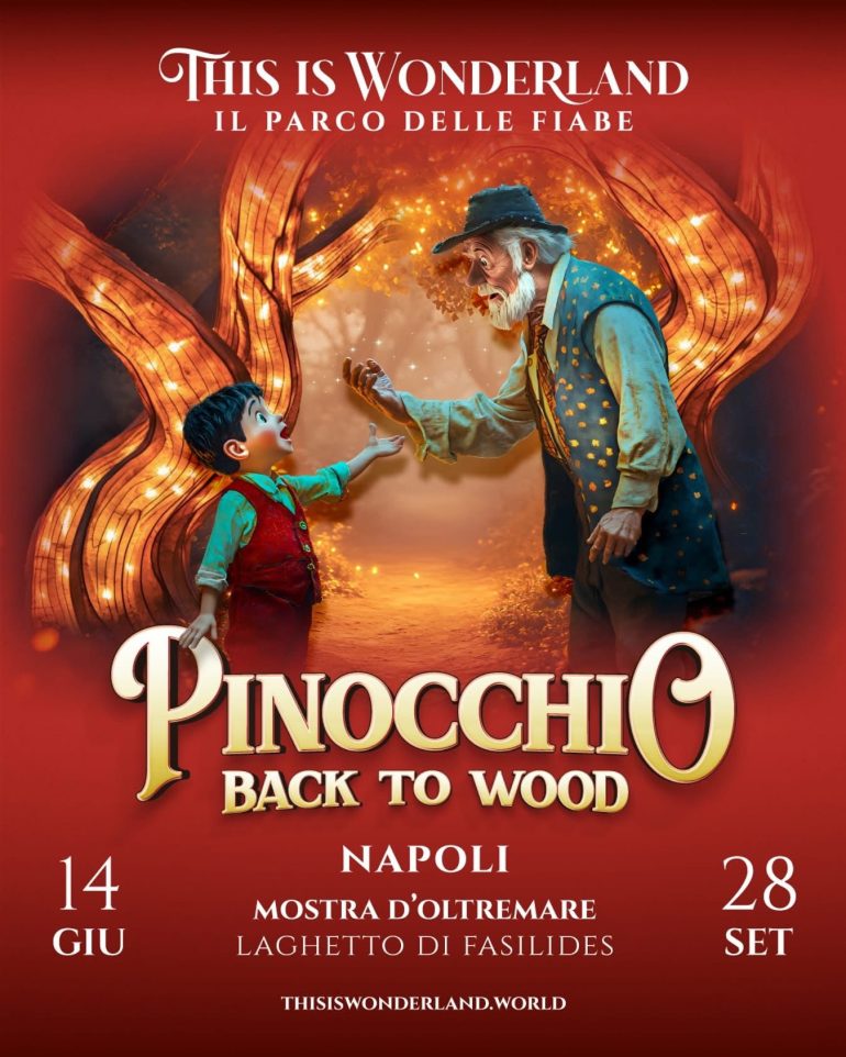 Napoli si trasforma in una fiaba: arriva This is Wonderland – Pinocchio, Back to Wood alla Mostra d’Oltremare