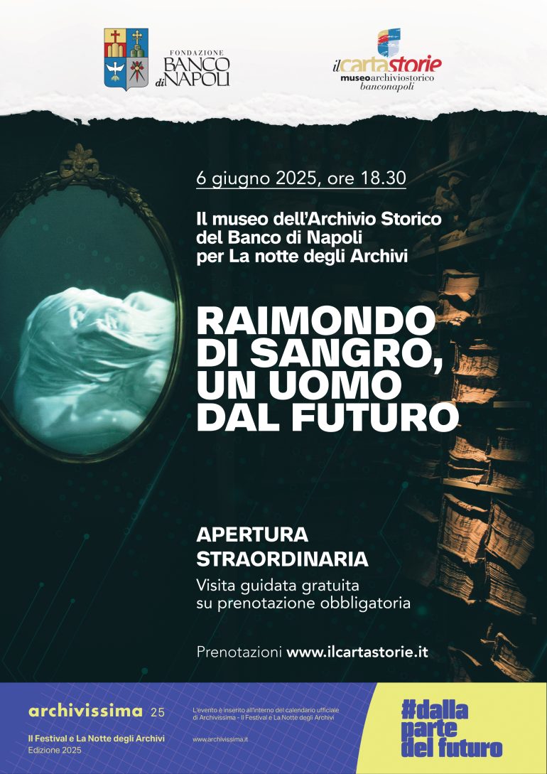 Notte degli Archivi 2025: visita gratuita al Museo dell’Archivio Storico del Banco di Napoli con protagonista il Principe di Sansevero