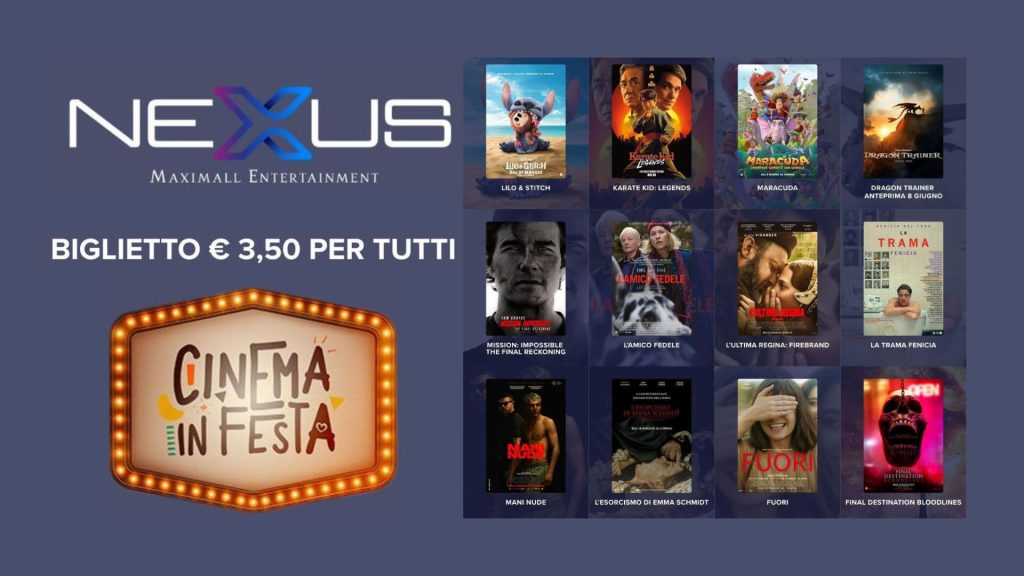 Cinema Nexus Maximall Pompeii :  Tutti i Film a 3,50€ dal 8 al 12 Giugno!