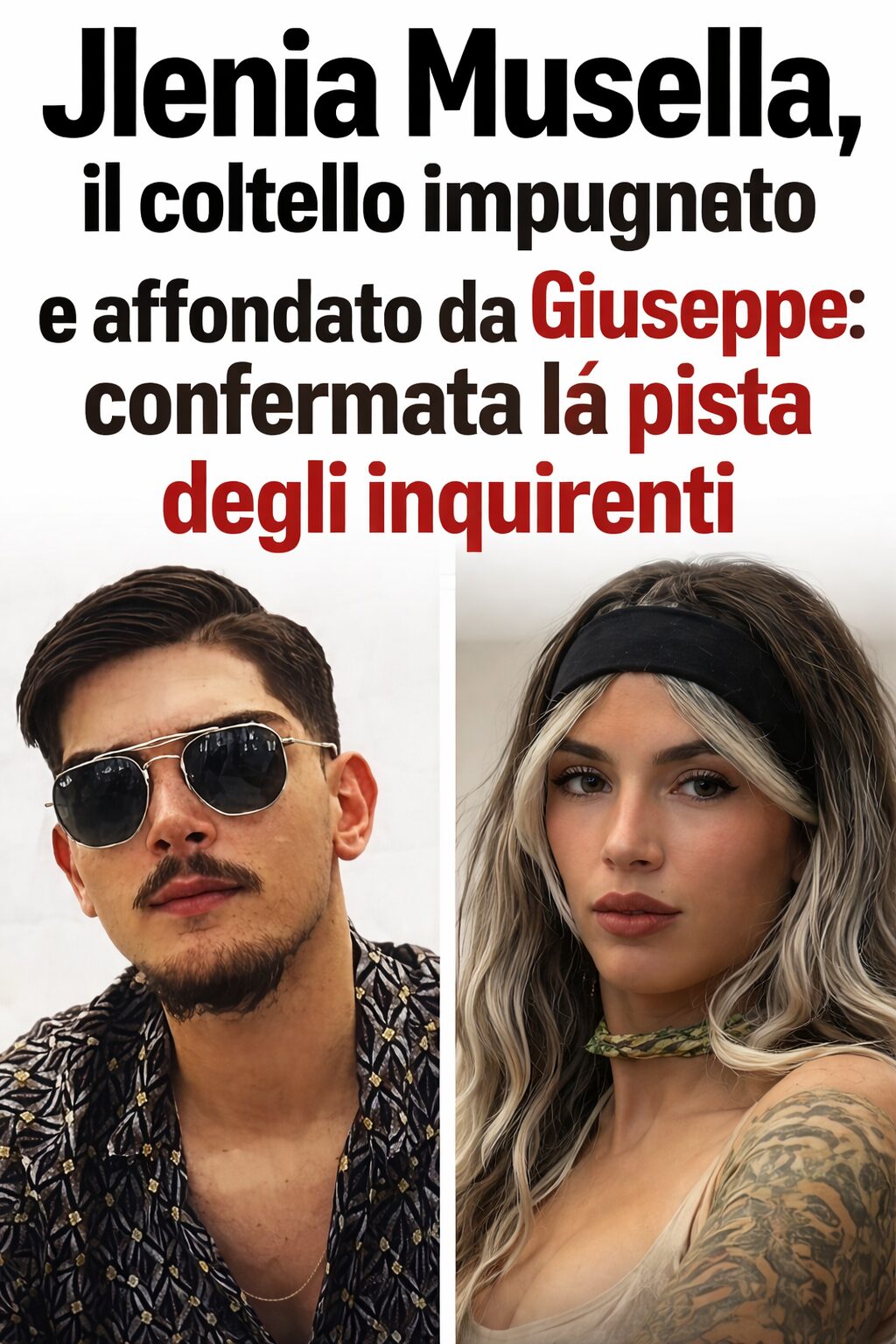 Jlenia Musella, il coltello impugnato e affondato da Giuseppe: confermata la pista degli inquirenti