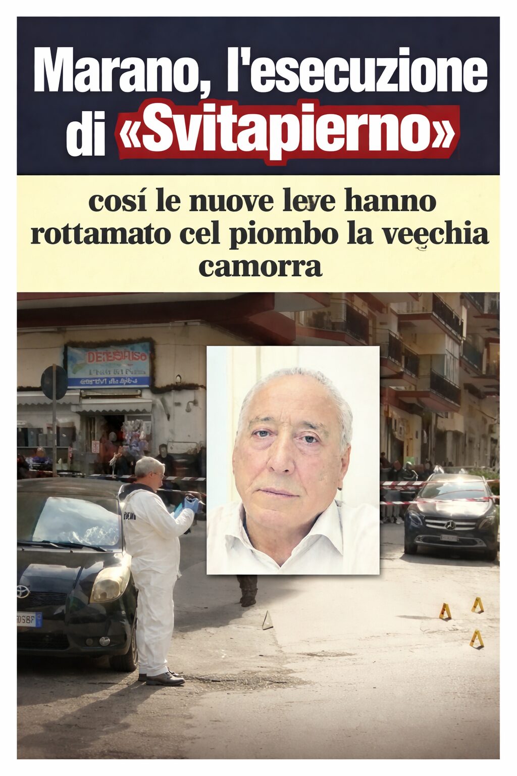 Marano, l’esecuzione di «Svitapierno»: così le nuove leve hanno rottamato col piombo la vecchia camorra