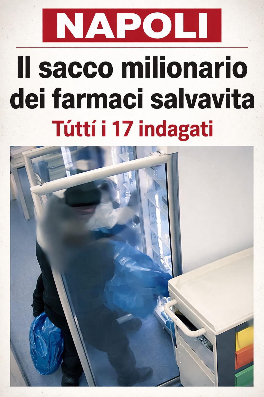 Napoli, il sacco milinario dei farmaci salvavita. Tutti i 17 indagti