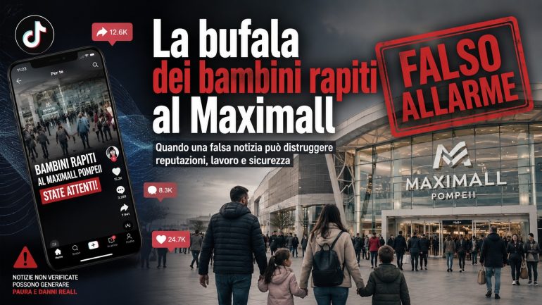 La bufala dei bambini rapiti al Maximall: quando una falsa notizia può distruggere reputazioni, lavoro e sicurezza