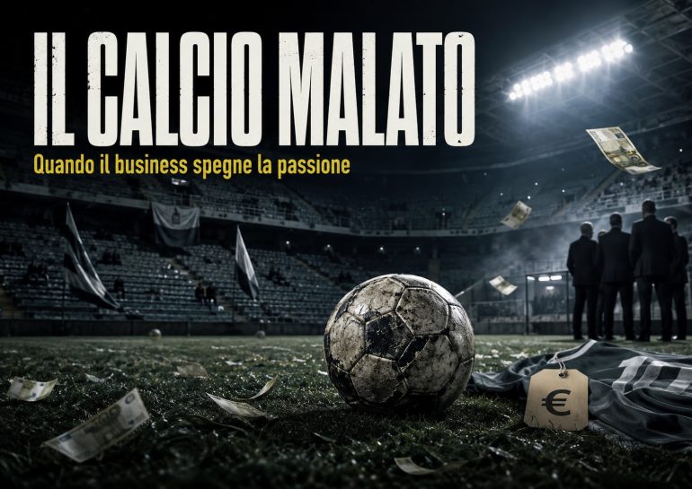 Il calcio è arrivato al capolinea: quando il business divora la passione