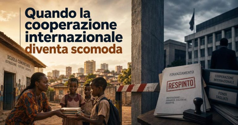 Quando la cooperazione internazionale diventa scomoda