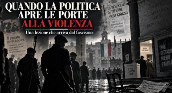 Quando la politica apre le porte alla violenza: una lezione che arriva dal fascismo