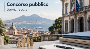 Comune di Napoli apre concorso pubblico per 110 posti nei servizi sociali: psicologi, educatori professionali e assistenti sociali
