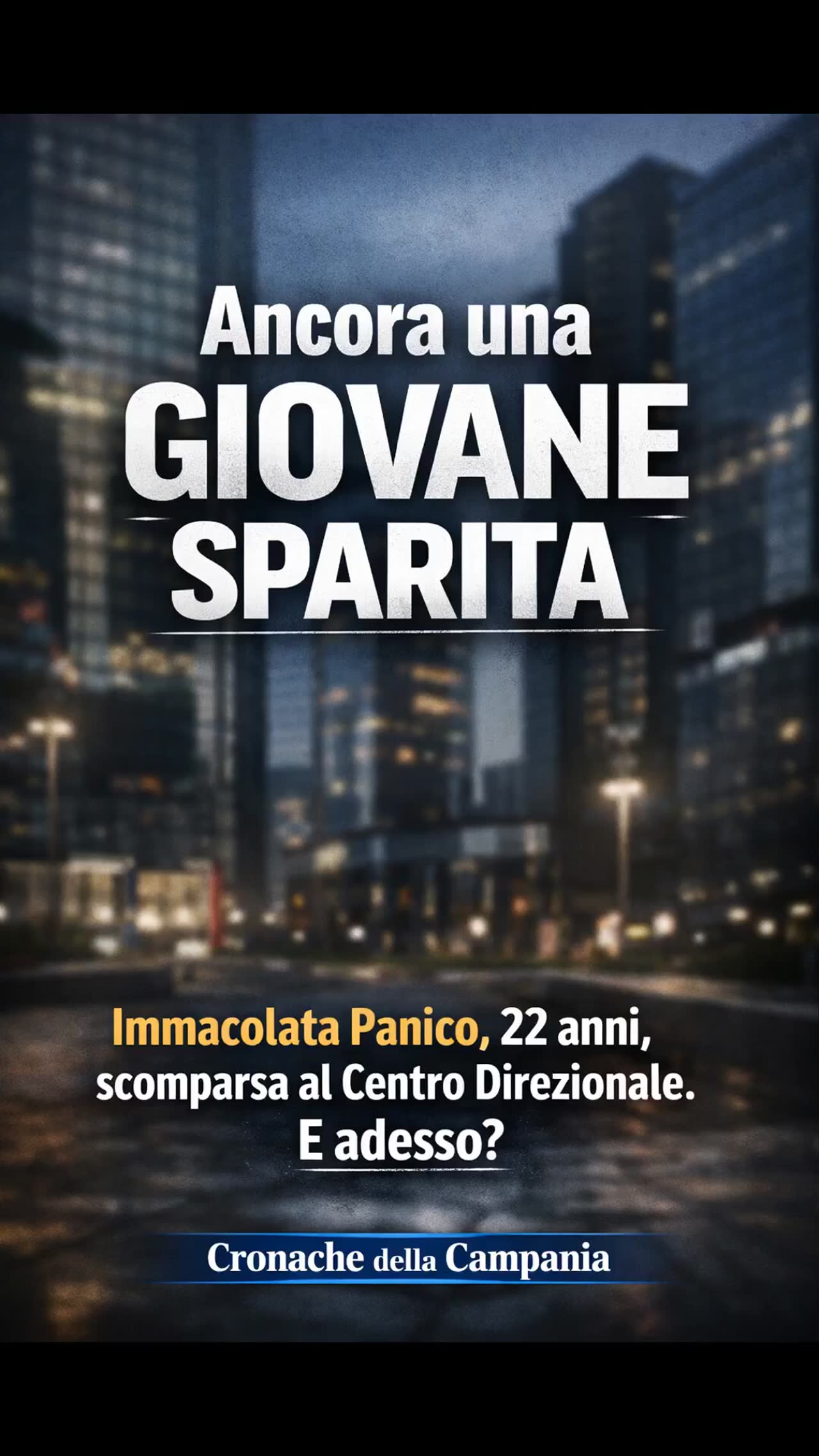 Napoli, ragazza di 22 anni scomparsa da stamane al centro Direzionale